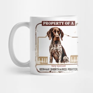 Property of a Very Spoiled Germany Shorthaired Pointer Mug